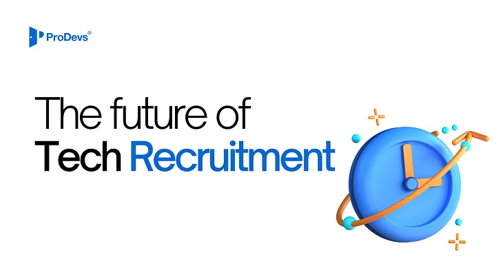 The Future of Tech Recruitment: Predictions for 2023 and Beyond