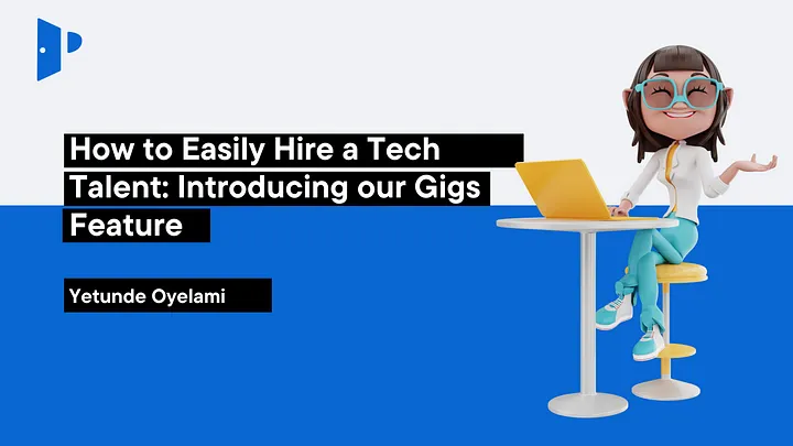 How to Easily Hire a Tech Talent: Introducing our Gigs Feature