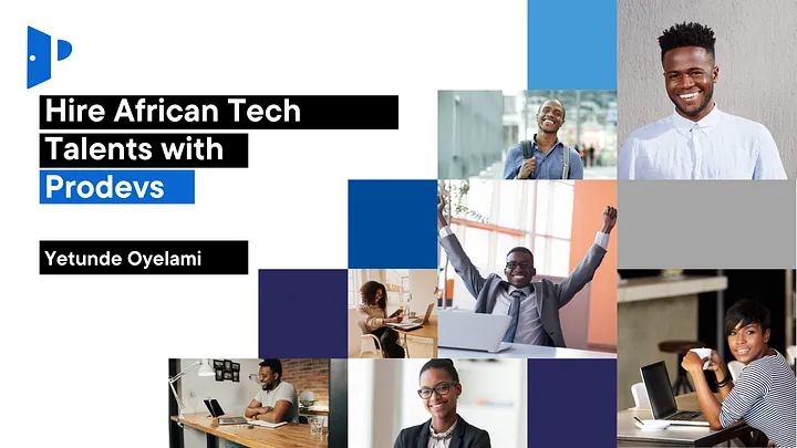 Hire African Tech Talents with ProDevs