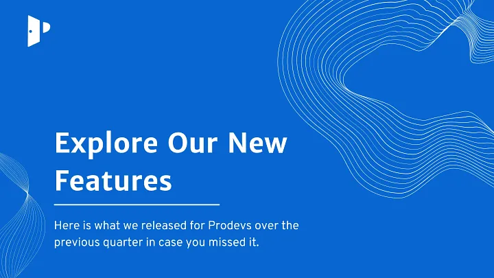 Prodevs: What’s New?